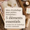 Un emballage créatif et soigné pour une petite entreprise, alliant esthétique et pratique.