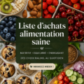 Une liste de courses saine avec des fruits et légumes frais.